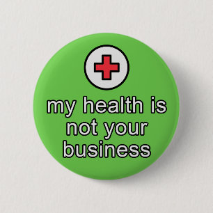 "meine Gesundheit ist nicht Knopf Ihres Geschäfts Button