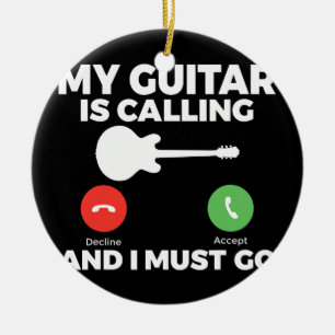Meine Gitarre ruft an und ich muss lustige Gitarre Keramik Ornament