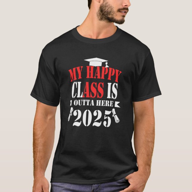 Meine glückliche Klasse ist hier 2025 Shirt Abschl (Vorderseite)