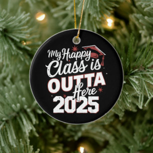 Meine glückliche Klasse ist raus hier 2025 Senior  Keramik Ornament