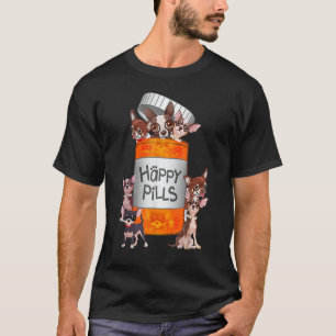 Meine glücklichen Tabletten sind Chihuahuas Funny  T-Shirt