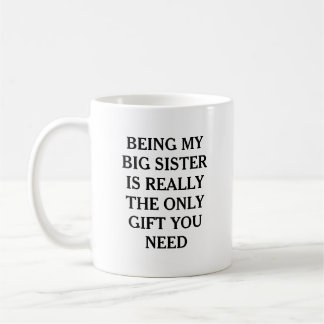 Meine große Schwester zu sein, ist das einzige Ges Kaffeetasse