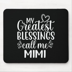 Meine größten Segnungen nennen mich Oma Mimi Mousepad