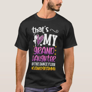 Meine Großtochter Tance Grammy Dancer Grammy Dance T-Shirt