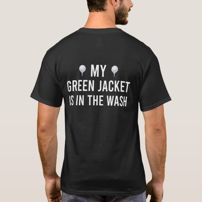 Meine grüne Jacket im Wash Master Golf Player T-Shirt (Rückseite)