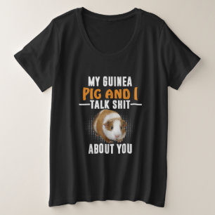 Meine Guinea Pig und ich reden über dich Hausbesit Große Größe T-Shirt
