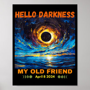 Meine Hallo Dunkelheit Freund Sonnenfinsternis Poster