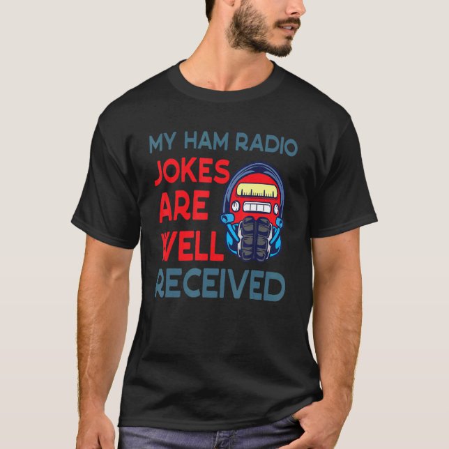 Meine Ham Radio Witze sind gut empfangen Männer Fr T-Shirt (Vorderseite)