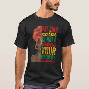 Meine Hautfarbe ist kein krimineller schwarzer Mon T-Shirt