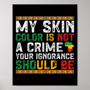 Meine Hautfarbe ist kein Verbrechen Black History  Poster