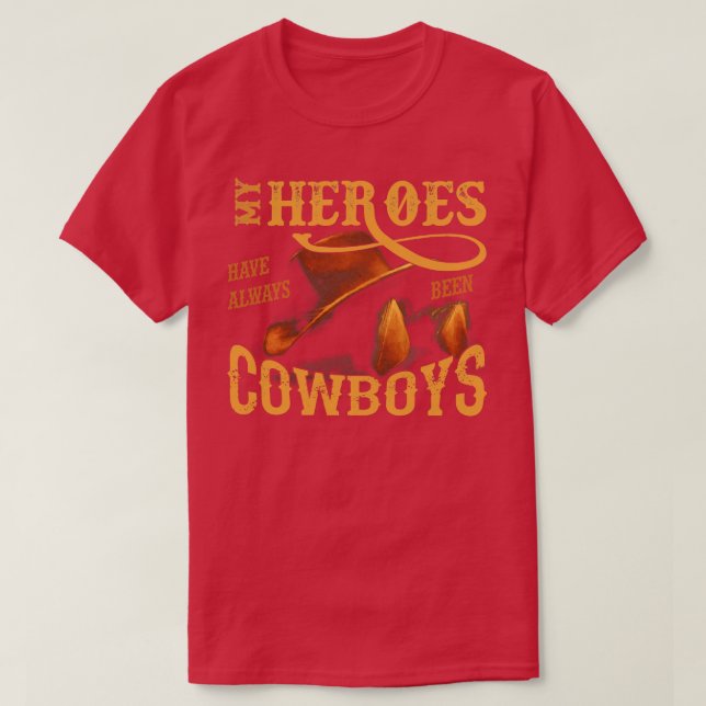 Meine Helden waren schon immer Cowboys T-Shirt (Design vorne)