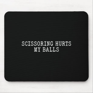 Meine Hemdscheren tut weh Sarkastische Witze Mousepad