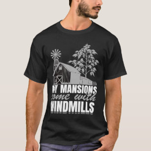 Meine Herrenhäuser sind mit Windmühlen ausgestatte T-Shirt