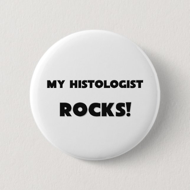 MEINE Histologist FELSEN! Button (Vorderseite)
