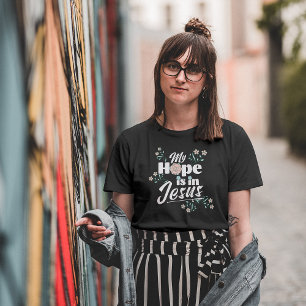 Meine Hoffnung ist in Jesus Blumen T-Shirt