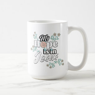 Meine Hoffnung liegt in Jesus Rosa Blumen Kaffeetasse