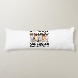 Meine Hunde sind Cool als die meisten Menschen Seitenschläferkissen