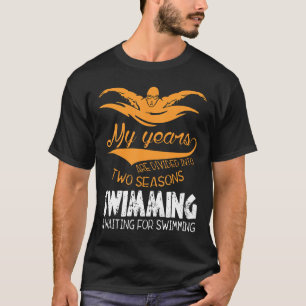 Meine Jahre sind in zwei Saisons aufgeteilt, die T T-Shirt