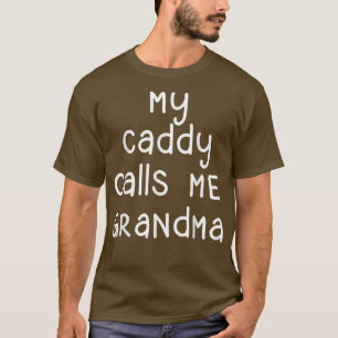 Meine Kaddy nennt mich Oma Heart Schriftart T-Shirt