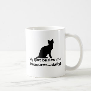 Meine Katze beerdigt mir Schätze, die tägliche, so Tasse