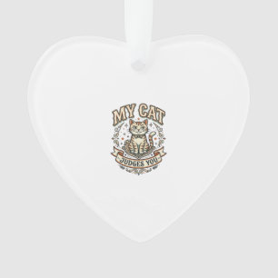 Meine Katze beurteilt dich Katzen Sarkasmus Attitü Ornament