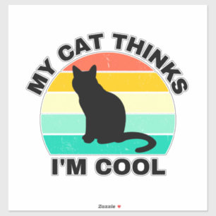 Meine Katze denkt, ich bin Cool Sticker