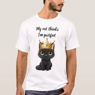 Meine Katze denkt, ich bin purrfekt T-Shirt