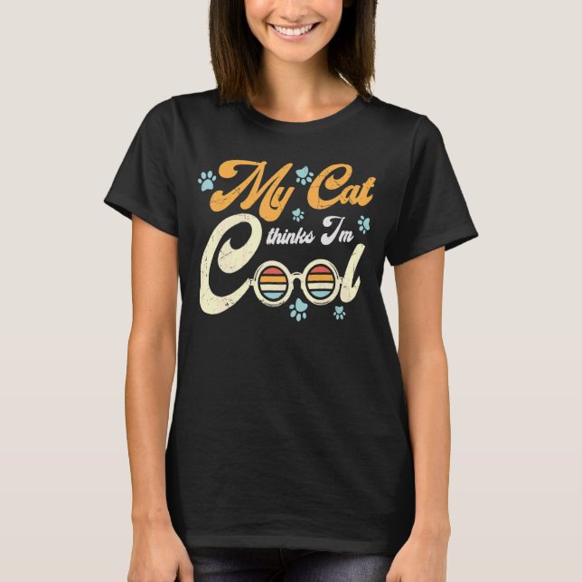 Meine Katze denkt, ich sei Cool T-Shirt (Vorderseite)
