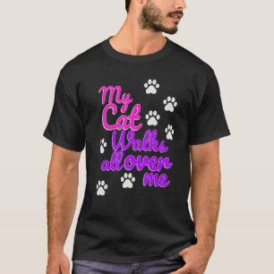 Meine Katze geht durch mich Graphic T-Shirt