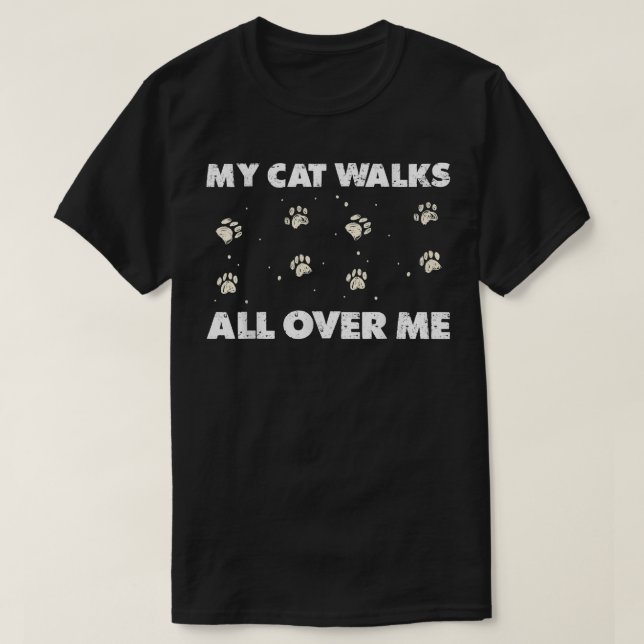 Meine Katze geht durch mich  T-Shirt (Design vorne)