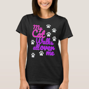 Meine Katze geht überall über mich Funny Graphic 1 T-Shirt