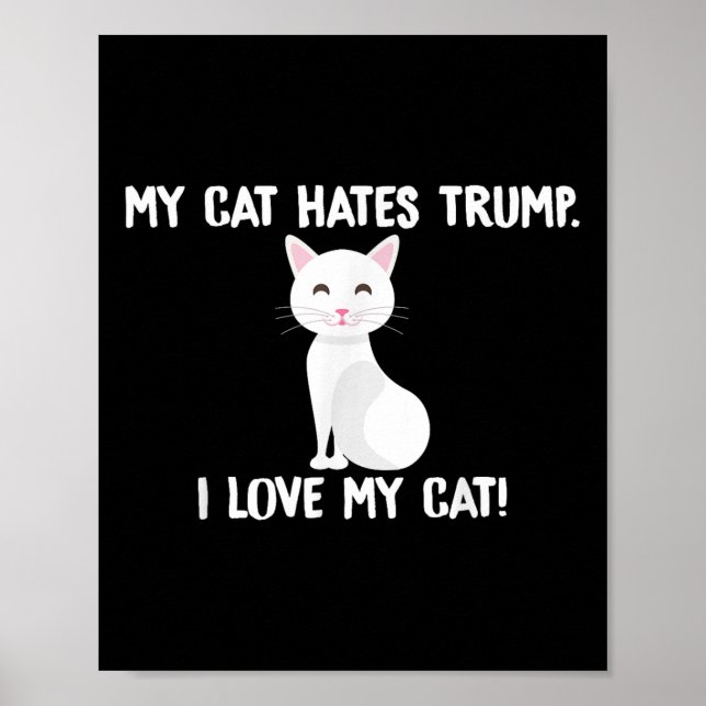 Meine Katze hasst Trump Funny Anti-Trump Poster (Vorne)