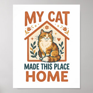 Meine Katze hat diesen Ort zum Zuhause gemacht Süß Poster