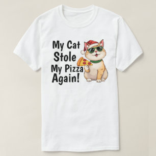 Meine Katze hat meine Pizza gestohlen... schon wie T-Shirt