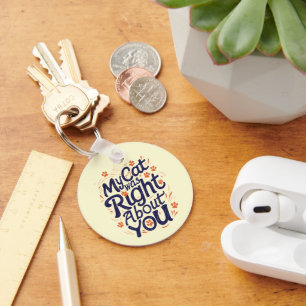 Meine Katze hatte recht mit dir – Katzenliebhaber Schlüsselanhänger