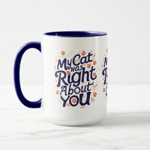 Meine Katze hatte recht mit dir – Lustiger Becher Tasse