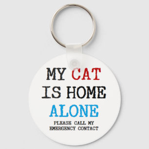 meine Katze ist allein zu Hause Schlüsselanhänger