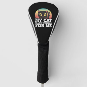 Meine Katze ist ein Entstressor für das Bewusstsei Golf Headcover