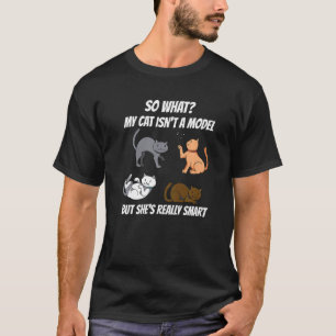 Meine Katze ist kein Modell Tier Humor Intelligent T-Shirt