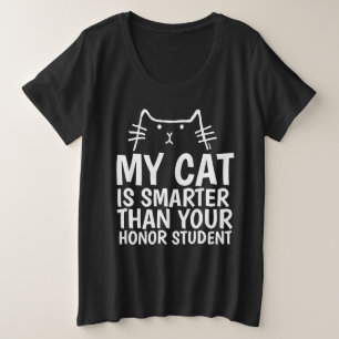 MEINE KATZE IST KLEINER ALS IHRE EHRENSTUDENTEN-T GROßE GRÖßE T-Shirt