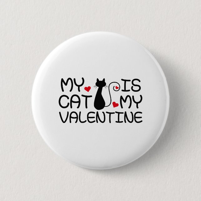 Meine Katze ist mein Valentine Button (Vorderseite)