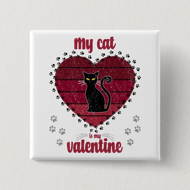 Meine Katze ist mein Valentine | Niedliche Valenti Button (Vorderseite)