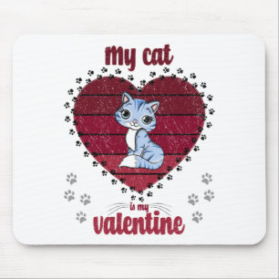 Meine Katze ist mein Valentine   Valentingeschenk  Mousepad