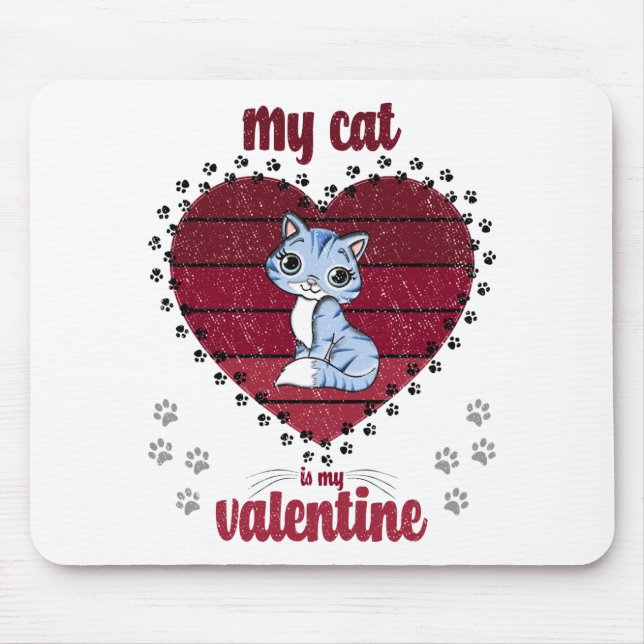 Meine Katze ist mein Valentine | Valentingeschenk  Mousepad (Vorne)