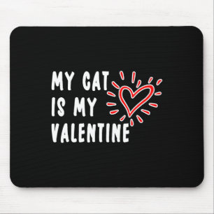 Meine Katze ist mein Valentinstag Single Pet Katze Mousepad