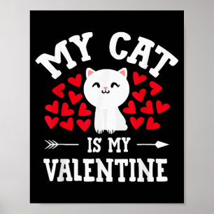 Meine Katze ist mein Valentinstag Süße Valentinsta Poster