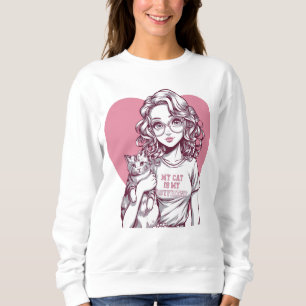 Meine Katze ist meine Freundin - Niedliche Kunst i Sweatshirt