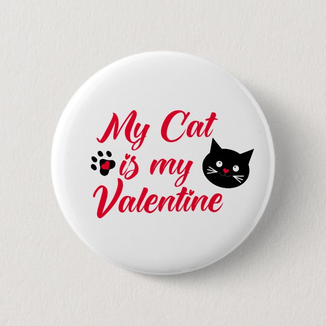 Meine Katze ist meine Valentine Button (Vorderseite)