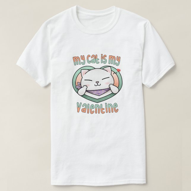 Meine Katze ist meine Valentine White Cat T-Shirt (Design vorne)