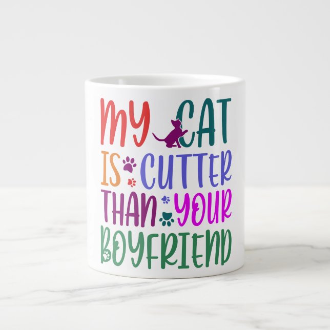 Meine Katze ist Niedlich als deine Freundin Funny  Jumbo-Tasse (Vorderseite)